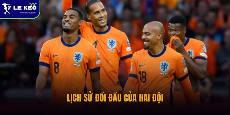 Soi kèo Hà Lan vs Thụy Điển (05h00 ngày 21/06 – World Cup 2026) 3 Lịch sử đối đầu của hai đội