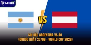 Soi kèo Argentina vs Áo (08h00 ngày 23/06 – World Cup 2026) 6 Soi kèo Argentina vs Áo (08h00 ngày 23/06 – World Cup 2026)